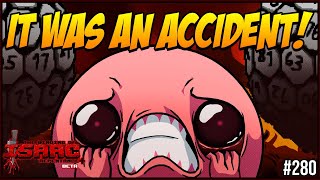 IT WAS AN ACCIDENT - The Binding Of Isaac Repentance+ #280