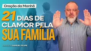ORAÇÃO DA MANHÃ | Profeta Samuel Felipe | 04/09/26