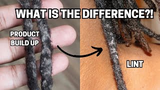 WHAT IS THE DIFFERENCE BETWEEN LINT AND BUILDUP IN LOCS ?  STARTER LOCS TIPS