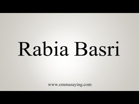 How To Say Rabia Basri