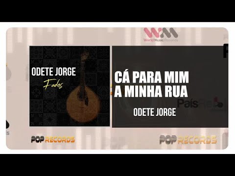 Odete Jorge - Cá Pra Mim A Minha Rua