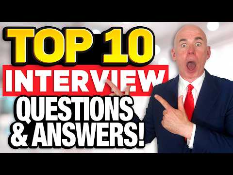 TOP 10 INTERVIEW QUESTIONS & ANSWERS! (Use these ANSWERS to PASS your JOB INTERVIEW) 100% PASS!