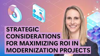 Strategic Considerations for Maximizing ROI in Modernization Projects