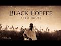 Afro House 2026 | Deep Melodic Set | Black Coffee Vibes ☕ | Vol. 22 DEFAULT Thumbnail