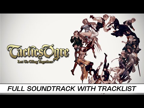 Tactics Ogre: Let Us Cling Together | Full OST with Timestamps | High Quality Soundtrack