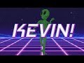 HAPPY BIRTHDAY KEVIN ALIEN REMIX