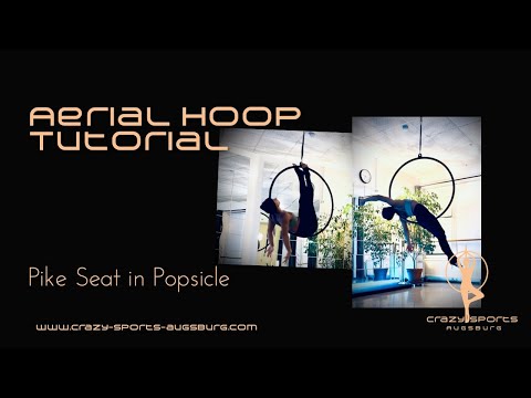 CrazySports Augsburg - Aerial Hoop Tutorial: Pike Seat in Popsicle