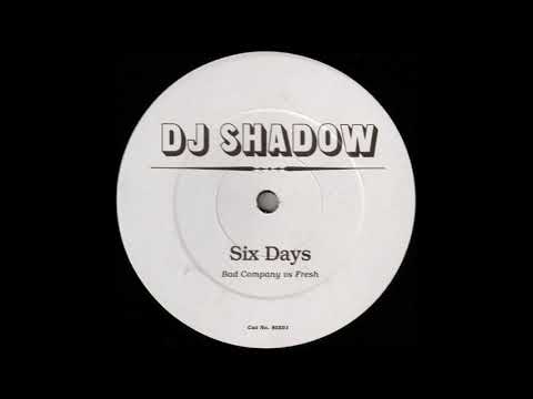 DJ Shadow - Six Days (Bad Company vs DJ Fresh Remix)