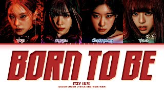 Download lagu ITZY (있지) BORN TO BE Lyrics (Color Coded Lyrics) mp3 Download lagu ITZY (있지) BORN TO BE Lyrics (Color Coded Lyrics) mp3