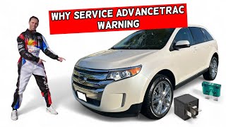 WHY FORD EDGE SERVICE ADVANCETRAC WARNING LIGHT 2010 2011 2012 2013 2014