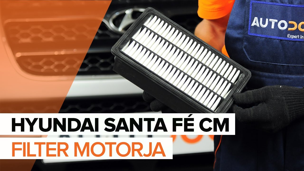 Kako zamenjati avtodel zračni filter na avtu Hyundai Santa Fe CM – vodnik menjave