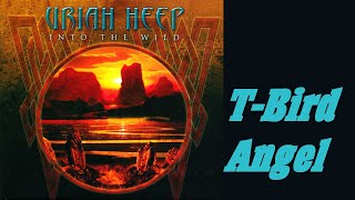 URIAH HEEP - T-Bird Angel (Into The Wild, HD + lyrics)