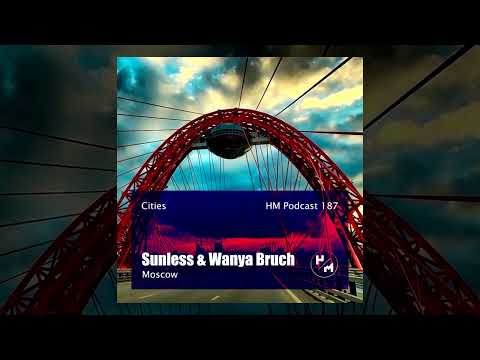Sunless & Wanya Bruch - HM Podcast 187 (Cities)