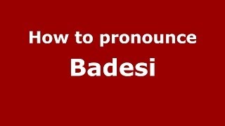 How to pronounce Badesi