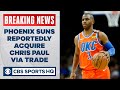 BREAKING: Phoenix Suns reportedly trade for Thunder PG Chris Paul | CBS Sports HQ