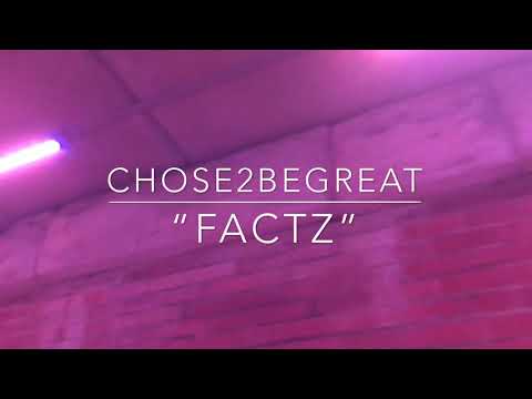 Chose2beGreat - Factz