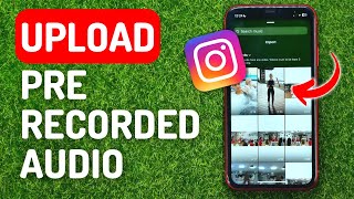 How to Upload Pre Recorded Audio on Instagram