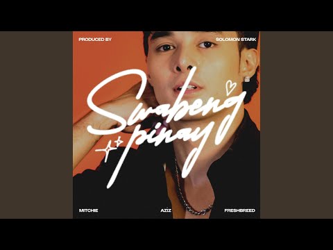 Swabeng Pinay (feat. A-ziz, Mitchie & Freshbreed)