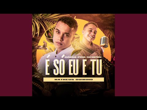 Daqui Pra Sempre é Só Eu e Tu