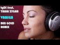 tyDi feat. Tania Zygar - Vanilla (Ben Gold Remix ...