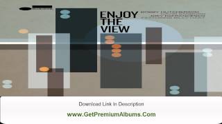 Download Album Enjoy the View by Bobby Hutcherson David Sanborn and Joey DeFrancesco 2014