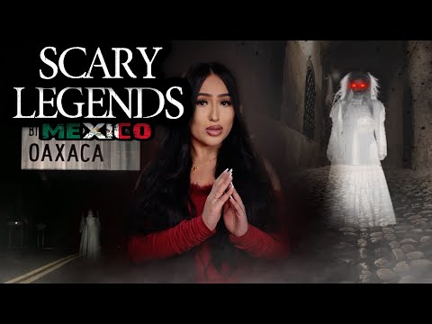 SCARY LEGENDS FROM MEXICO👻|| OAXACA🇲🇽