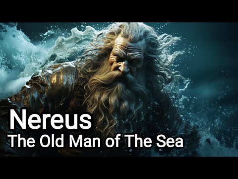 Nereus: The Old Man of The Sea - Ancient Greek Mythology