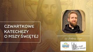 Czwartkowe katechezy o Mszy świętej: Odcinek IX