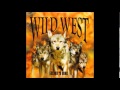 wild west "spread your wings" second to none-2003