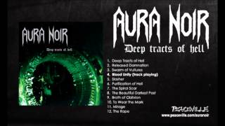 Aura Noir - Blood Unity (from Deep Tracts of Hell) 1999