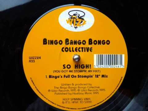 Bingo Bango Bongo - So High (You Got Me Stompin' My Feet)