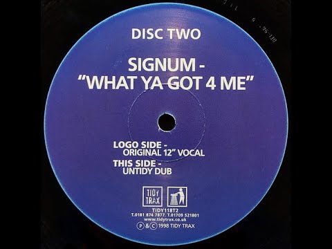 Signum - What Ya Got 4 Me (Original 12 Vocal Mix) 1998