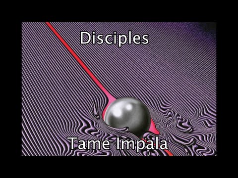 Disciplines - Tame Impala