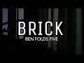 Brick - Ben Folds Five (Lyrics)