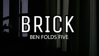 Brick - Ben Folds Five (Lyrics)