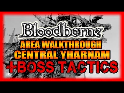 Bloodborne Area Walkthrough Guide + Cleric Beast Boss Tactics - Central Yharnam Part 2