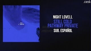 Night Lovell - Still Cold / Pathway Private (Subtitulado Español)