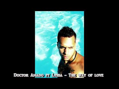 Doctor Amado ft Lyssa - The way of love