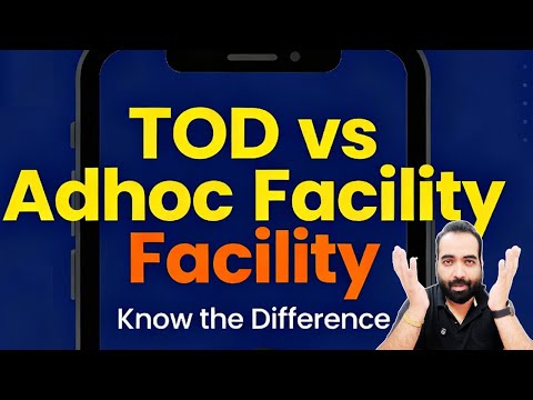 Class-78: TOD vs Adhoc Facility | Difference Between TOD & Adhoc Limit Explained for MSMEs
