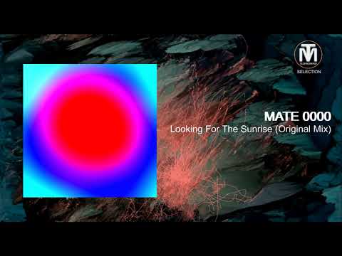 MATE 0000 - Looking For The Sunrise (Original Mix) [Dantze]