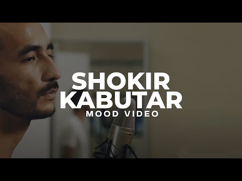 Shokir - Kabutar (mood video)