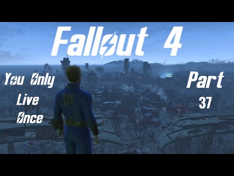 Fallout 4: You Only Live Once - Part 37 - The Great Journey South