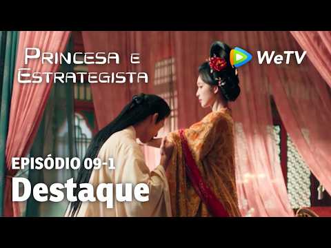 【Princesa e Estrategista】EP09-1｜Destaque | Li Yun Rui e Meng Zi Yi | WeTV