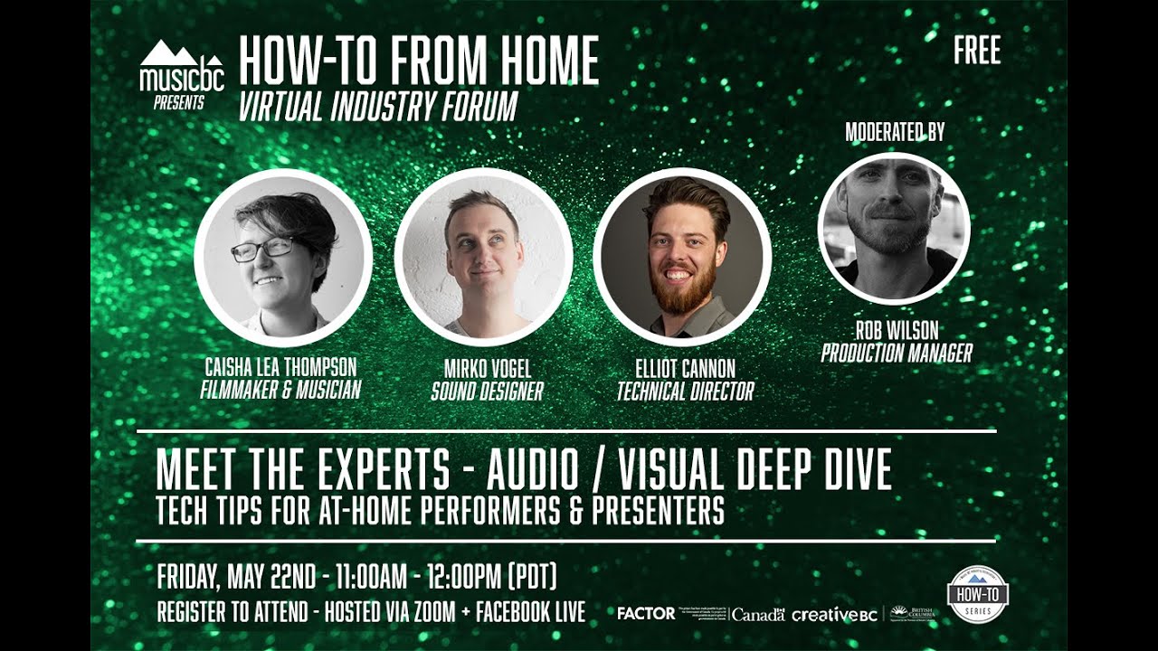 Music BC’s How-To Series - Audio/Visual Deep Dive - Tech Tips For At Home Performers & Presenters