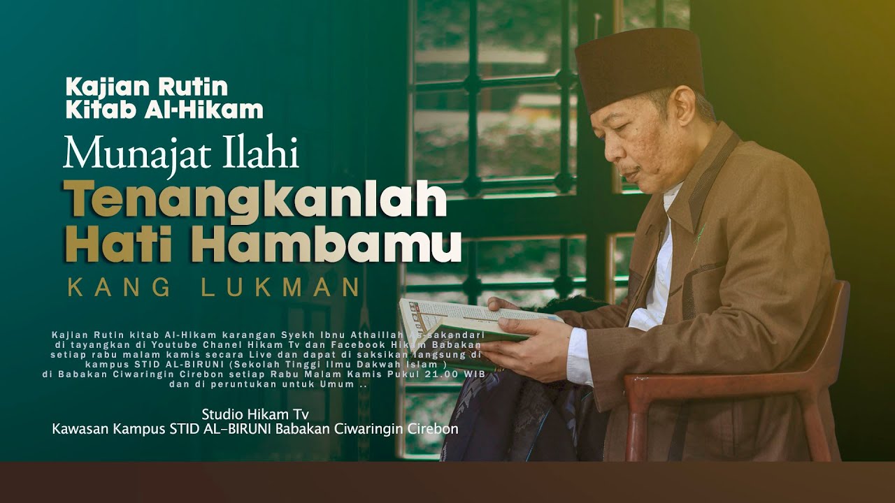 Kajian Rutin Kitab Al-Hikam "Tenangkanlah Hati Hambamu" Bersama Kang Lukman