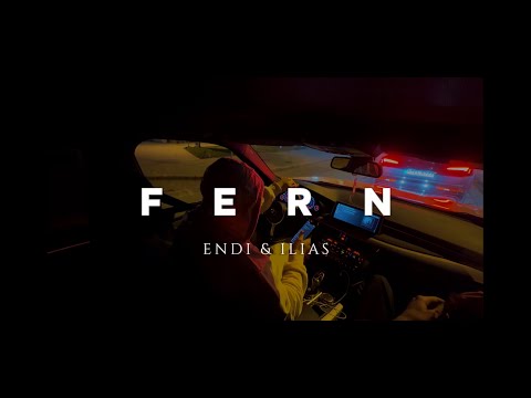 Endi & Ilias - FERN (prod. by MILLY)