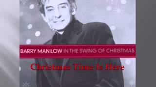 Barry Manilow - Christmas Time Is Here
