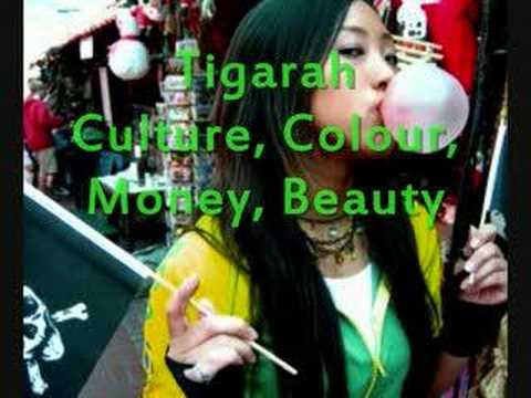 Tigarah - Culture, Colour, Money, Beauty