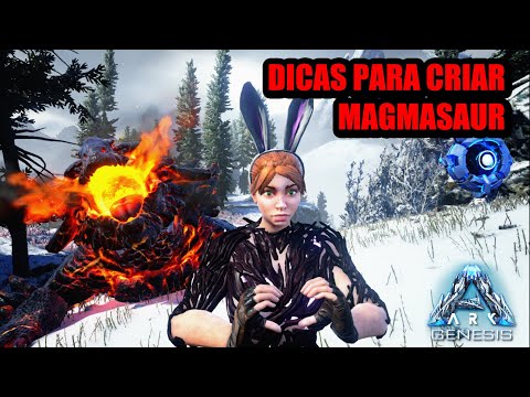 DICAS PARA CRIAR MAGMASAUR NO ARK SURVIVAL EVOLVED