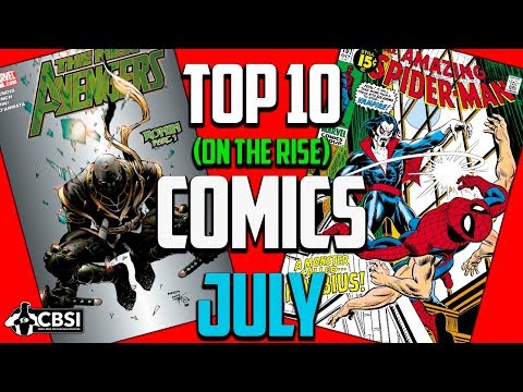 Top 10 Comic Books On The Rise - July 2018, Speculation, Sales & Investing